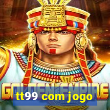 tt99 com jogo